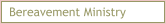 Bereavement Ministry